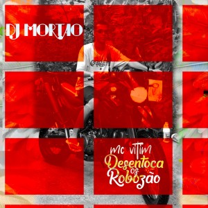 ดาวน์โหลดและฟังเพลง Desentoca os Robozão พร้อมเนื้อเพลงจาก Dj Mortao