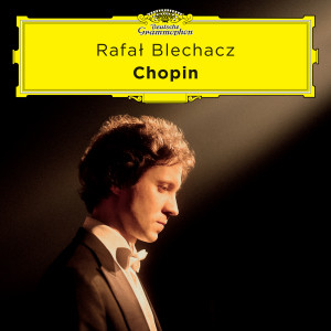 Rafał Blechacz的專輯Chopin