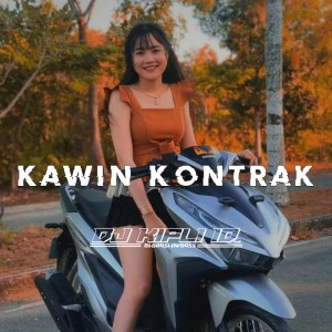 Listen to Kawin Kontrak song with lyrics from DJ Kipli Id