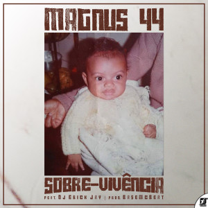 ดาวน์โหลดและฟังเพลง Sobre-Vivência พร้อมเนื้อเพลงจาก Magnus 44