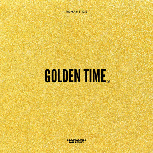 하다쉬뮤직 HADASH MUSIC的专辑GOLDEN TIME