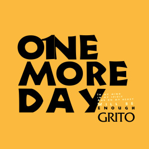 收聽Grito的One More Day歌詞歌曲
