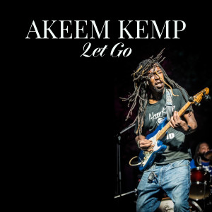 Listen to Let Go song with lyrics from Akeem Kemp