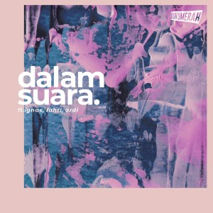 收听bukumerah的Dalam Suara歌词歌曲