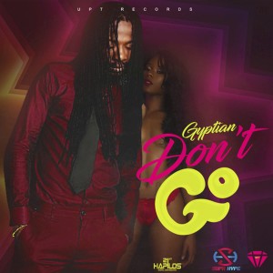 ดาวน์โหลดและฟังเพลง Don't Go พร้อมเนื้อเพลงจาก Gyptian