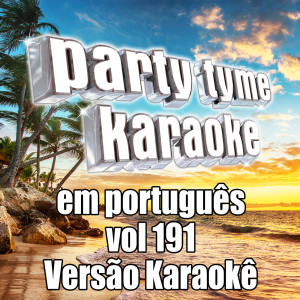 Album Party Tyme 191 (Portuguese Karaoke Versions) from Party Tyme Karaoke