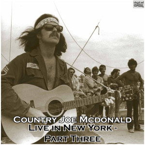 Country Joe McDonald的專輯Live in New York - Part Three