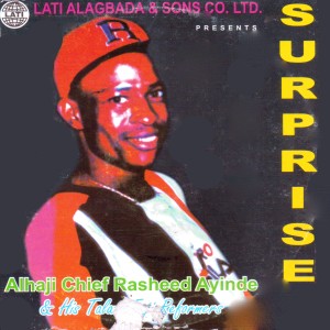 收聽Alh. Chief Rasheed Ayinde & His Talazo Fuji Performers的Olorun S'oun Rimi Medley歌詞歌曲