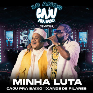 Caju Pra Baixo的專輯Minha Luta