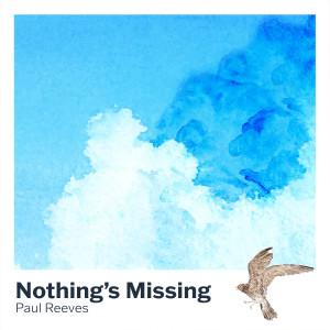 Paul Reeves的专辑Nothing's Missing