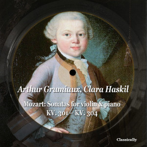 Mozart: Sonatas for Violin & Piano Kv. 301 - Kv. 304 dari Clara Haskil