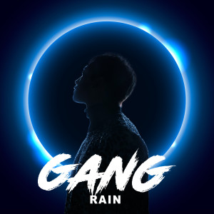 收听Rain的GANG歌词歌曲
