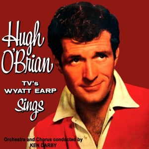 Hugh O'Brian的專輯TV's Wyatt Earp Sings