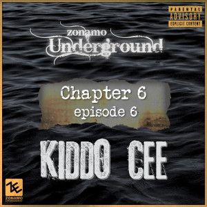 Zonamo-Underground的專輯Zonamo Chapter 6 Episode 6 - Kiddo Cee (Explicit)