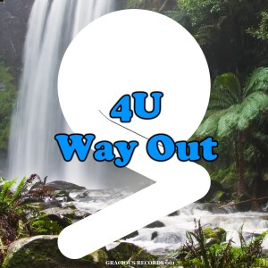 收聽4U的Way Out (Original Mix)歌詞歌曲