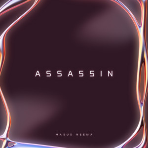 收聽MASUD' NEEMA的Assassin歌詞歌曲