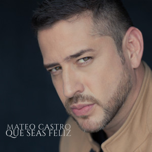 Listen to Que Seas Feliz song with lyrics from Mateo Castro