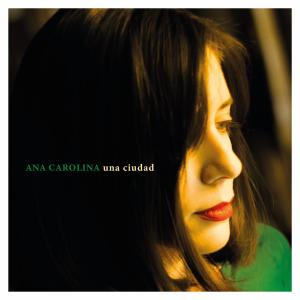 อัลบัม Una ciudad ศิลปิน Ana Carolina