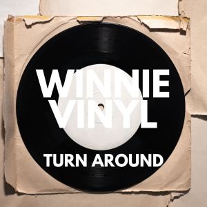 Turn Around dari Winnie Vinyl