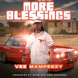 Listen to More Blessings song with lyrics from Vee Mampeezy
