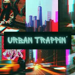 Album Urban Trappin' (Beats and Rhymes in the Urban Jungle) oleh Chillhop Masters