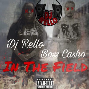 อัลบัม In the field (Explicit) ศิลปิน Dj rello