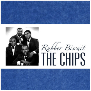 ดาวน์โหลดและฟังเพลง Rubber Biscuit พร้อมเนื้อเพลงจาก The Chips