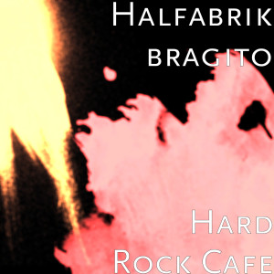 Dengarkan Hard Rock Cafe (Explicit) lagu dari Halfabrik bragito dengan lirik