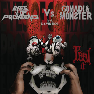 收聽Eyes Of Providence的Feel It歌詞歌曲