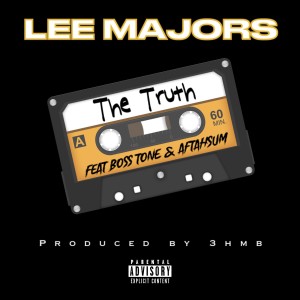 Album The Truth (feat. Boss Tone & Aftahsum) (Explicit) oleh Lee Majors