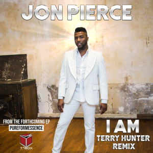Album I Am (Terry Hunter Remix) from Jon Pierce