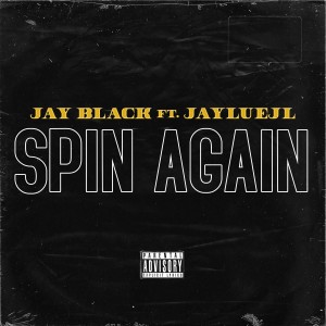 อัลบัม Spin Again (Explicit) ศิลปิน Jay Black