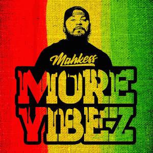 More Vibez dari MAHKESS