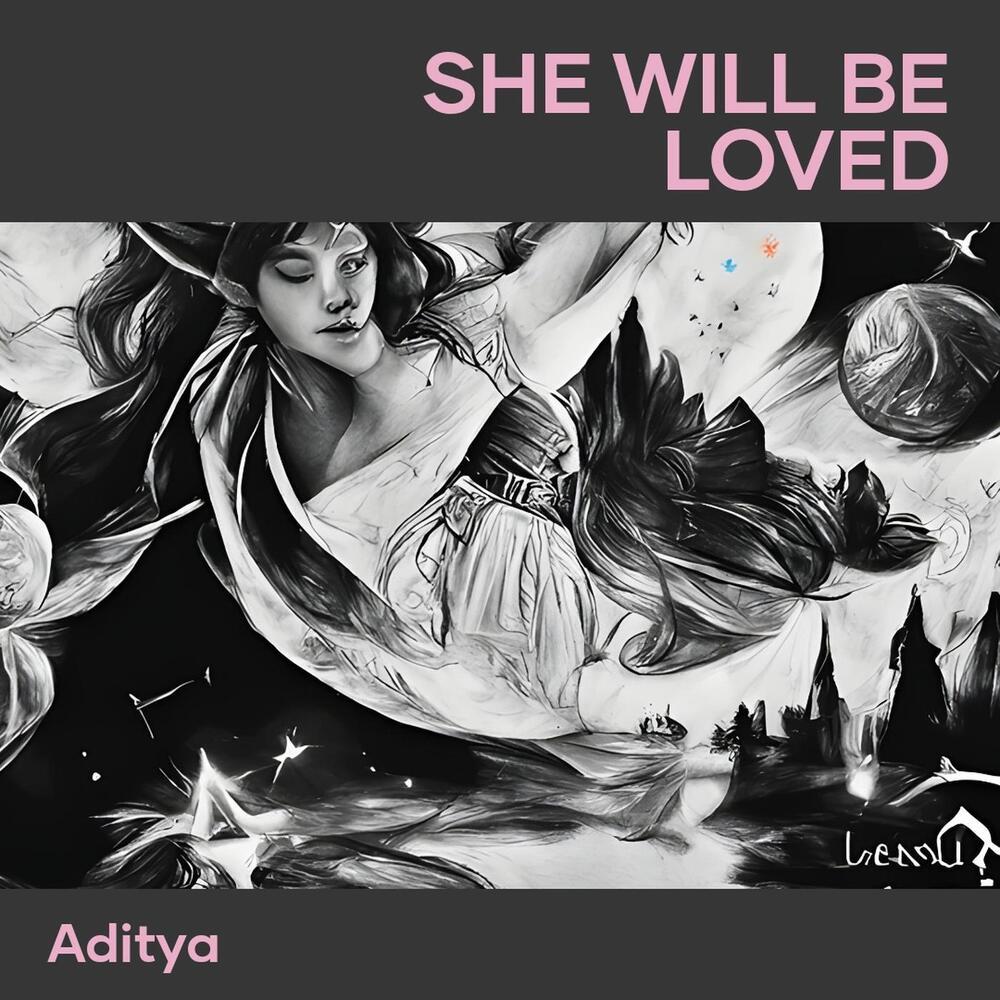 She Will Be Loved
