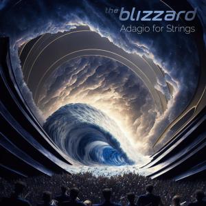 ดาวน์โหลดและฟังเพลง Adagio for Strings (Radio Edit) พร้อมเนื้อเพลงจาก The Blizzard