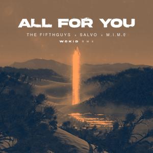 Listen to All For You (WCKiD Remix) song with lyrics from The FifthGuys