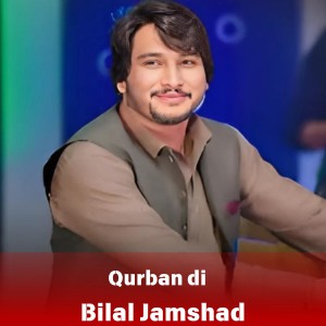 Listen to Qurban di song with lyrics from Bilal Jamshed