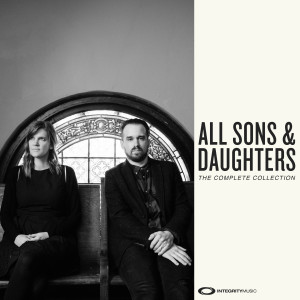 All Sons & Daughters的專輯The All Sons & Daughters Complete Collection
