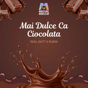 收聽Real Skitt的Mai Dulce Ca Ciocolata歌詞歌曲