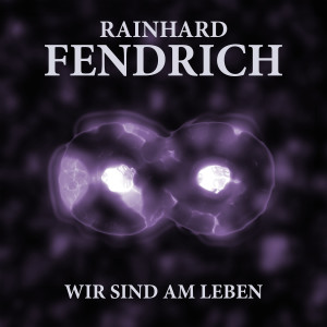 Rainhard Fendrich的專輯Wir sind am Leben