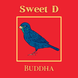 Listen to Buddha song with lyrics from Sweet D