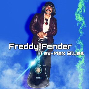 Freddy Fender的專輯Tex-Mex Blues