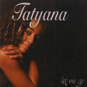 收聽Tatyana Sylla的Let Me Go歌詞歌曲