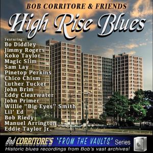Bob Corritore的專輯Bob Corritore & Friends: High Rise Blues