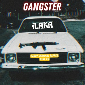 Deja Vu的專輯Gangster ilaka