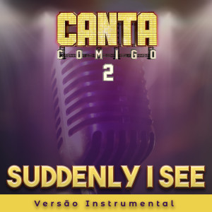 Dengarkan lagu Suddenly I See (Instrumental) nyanyian Bella Nogueira dengan lirik