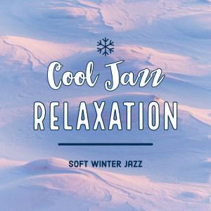 Cool Jazz Relaxation
