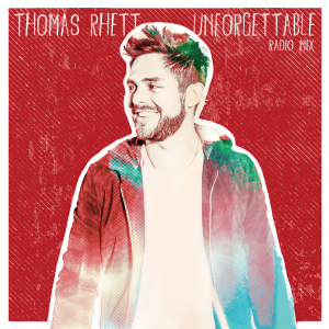 收聽Thomas Rhett的Unforgettable (Radio Mix)歌詞歌曲