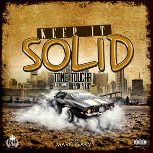 Listen to Keep It Solid (Explicit) song with lyrics from Tone Toucha