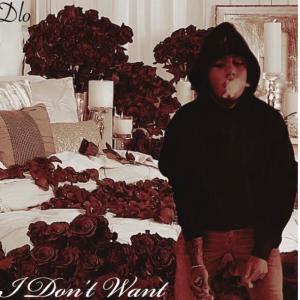 收聽dLo的I dont want (Explicit)歌詞歌曲